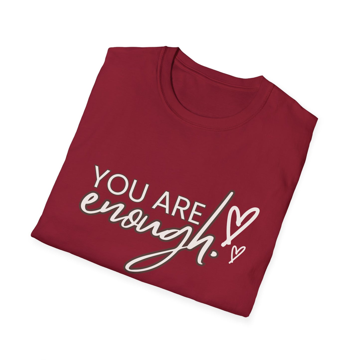 You are enough Inspirational Unisex Tee
