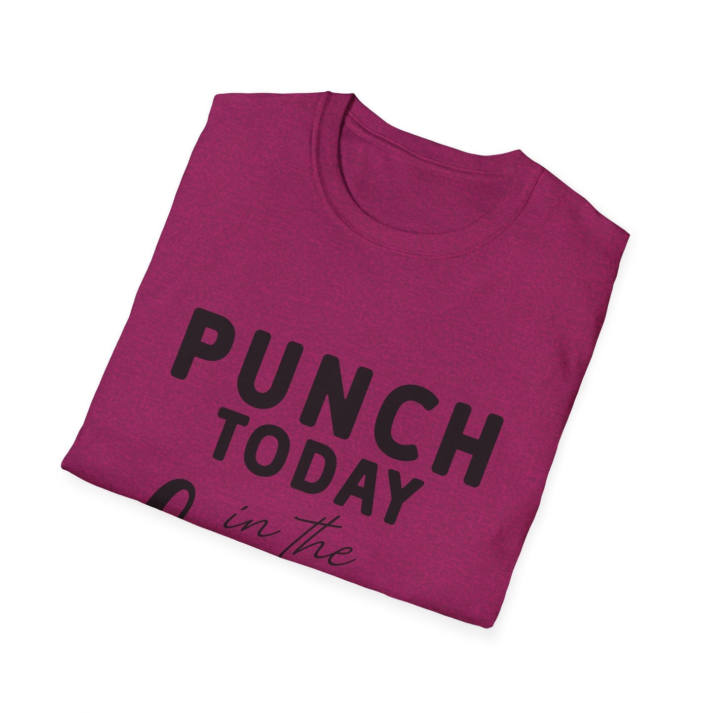 Punch Today in the Face Tee