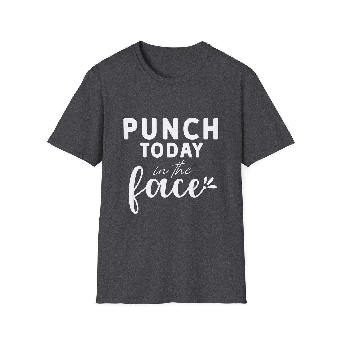 Punch Today in the Face Tee