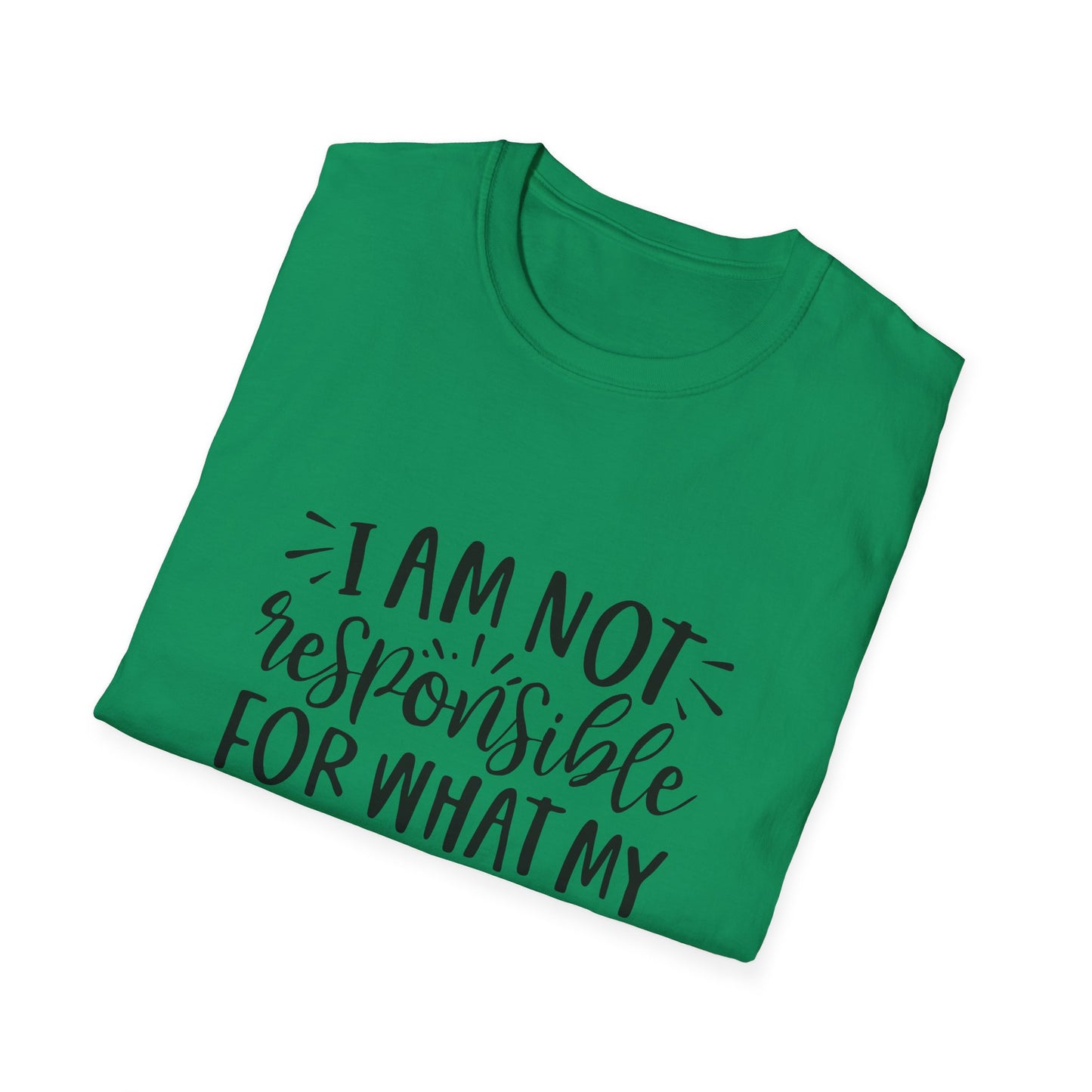 I am Not Responsible for What My Face Does When You Talk Unisex Cotton Tee