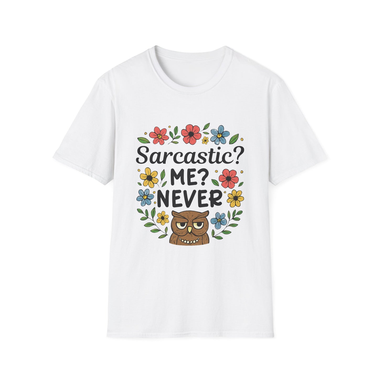 Me Sarcastic, Never Tee