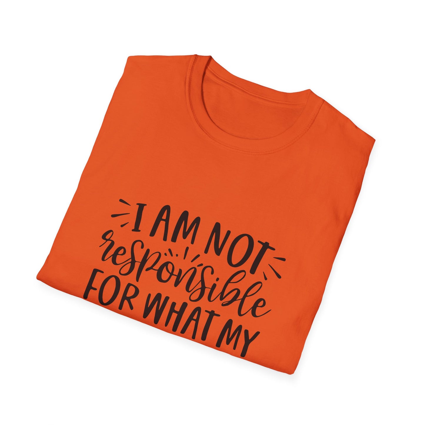 I am Not Responsible for What My Face Does When You Talk Unisex Cotton Tee