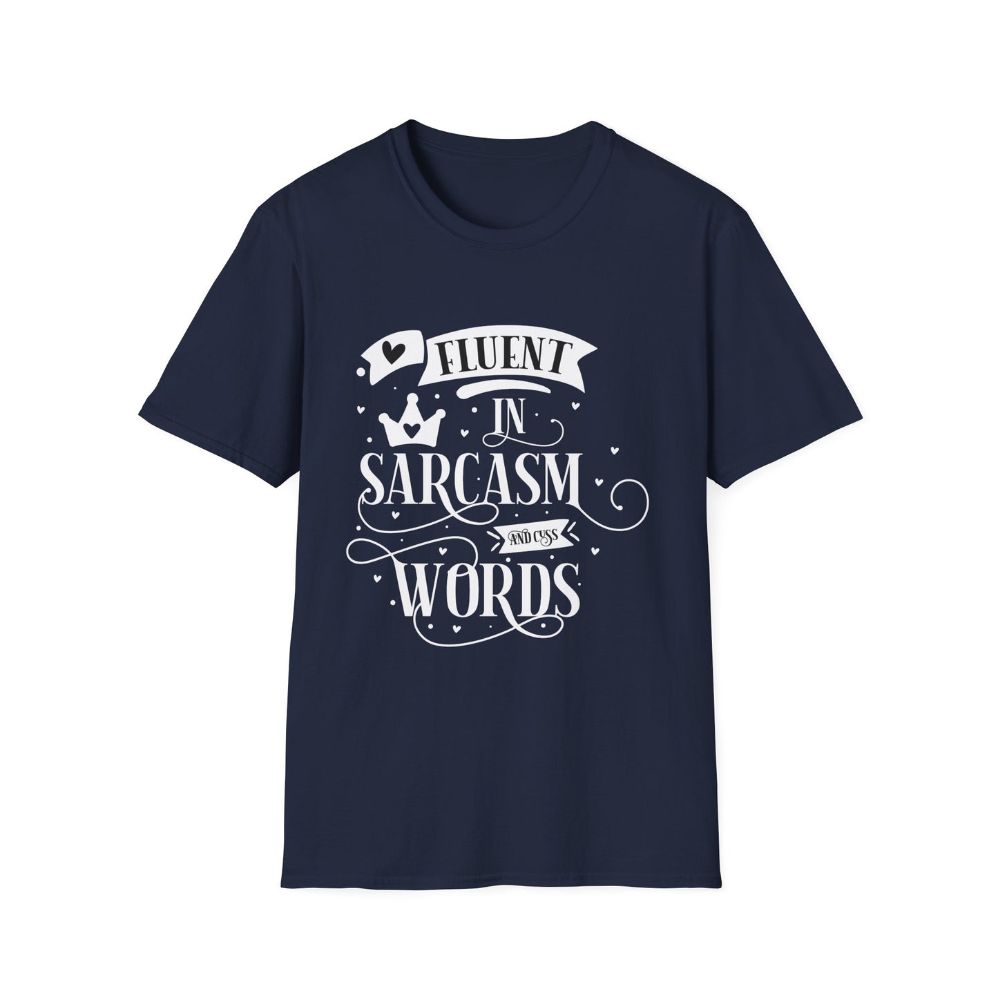 Fluent in Sarcasm & Cuss Words Unisex Cotton Tee