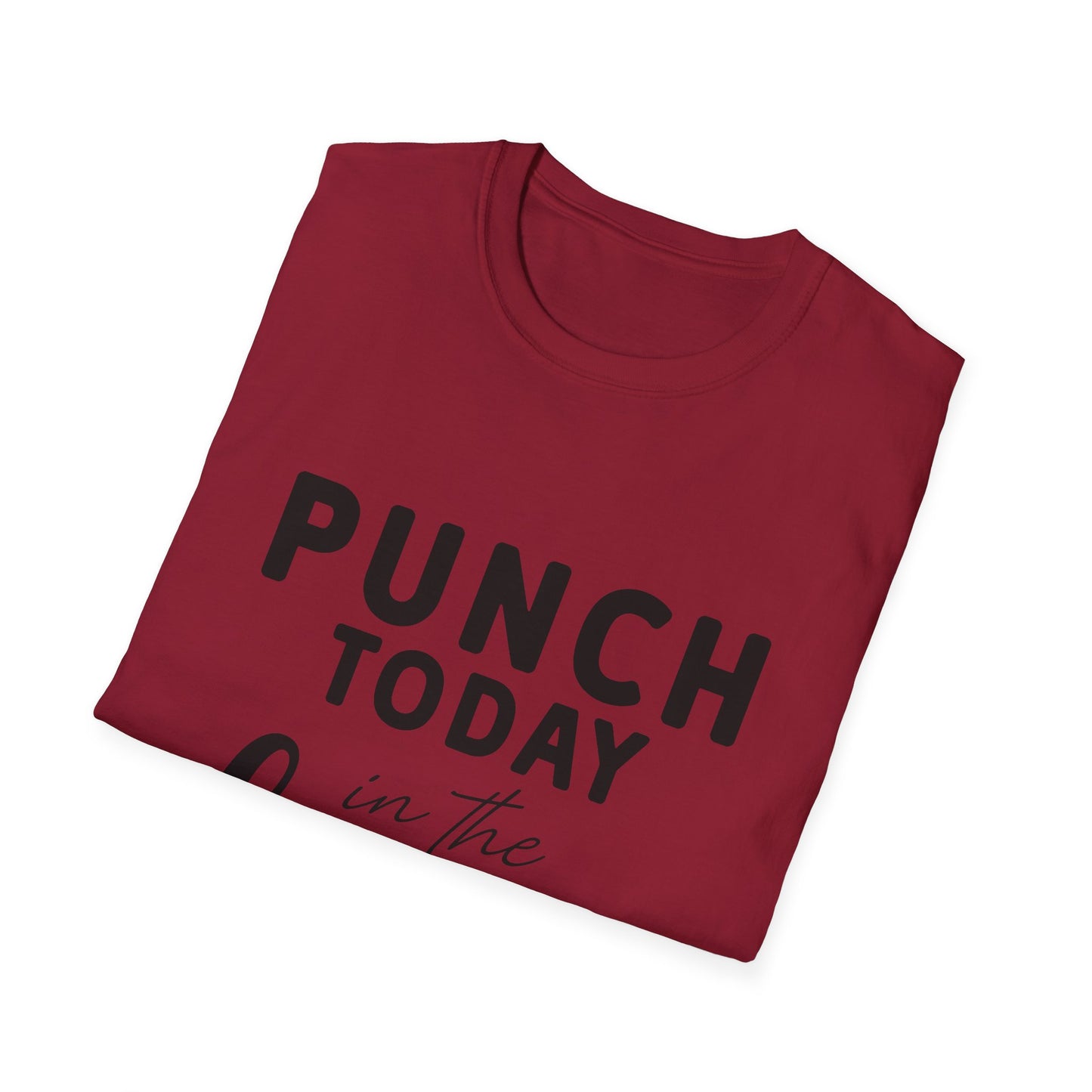 Punch Today in the Face Tee