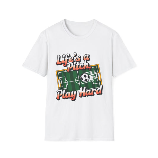 Life's a Pitch, Play Hard Tee