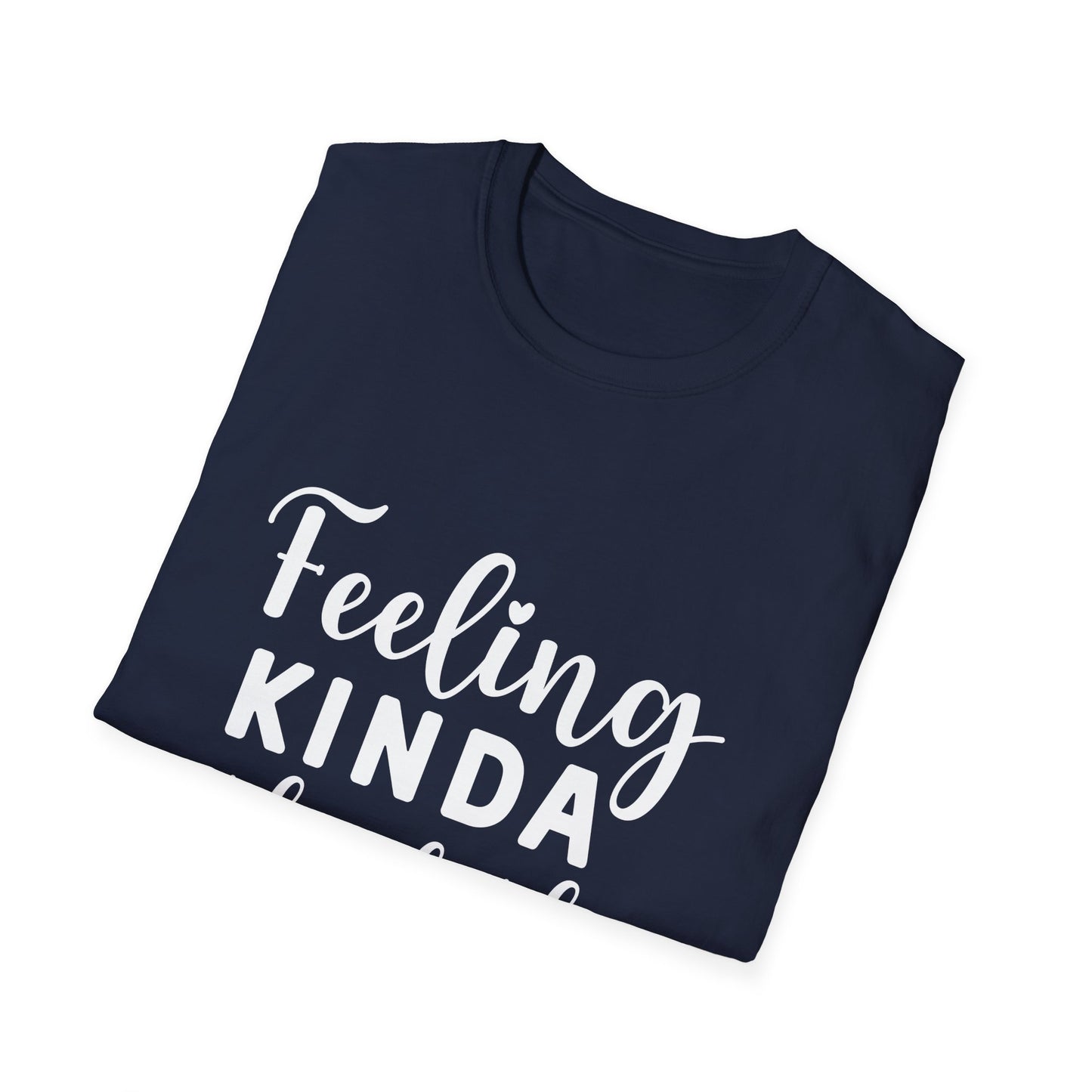 Feeling Kinda IDGAF-ish Today Tee