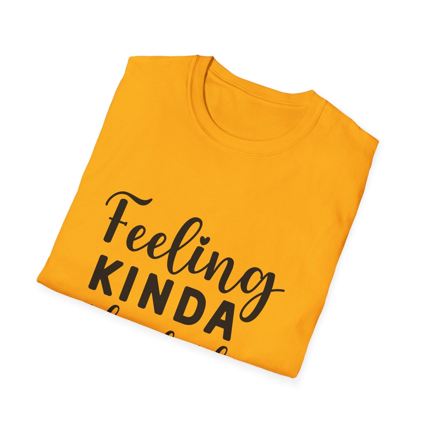 Feeling Kinda IDGAF-ish Today Tee