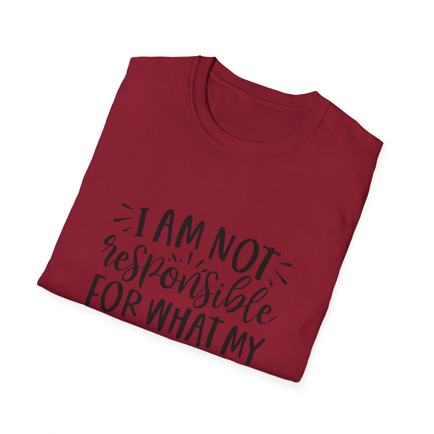 I am Not Responsible for What My Face Does When You Talk Unisex Cotton Tee