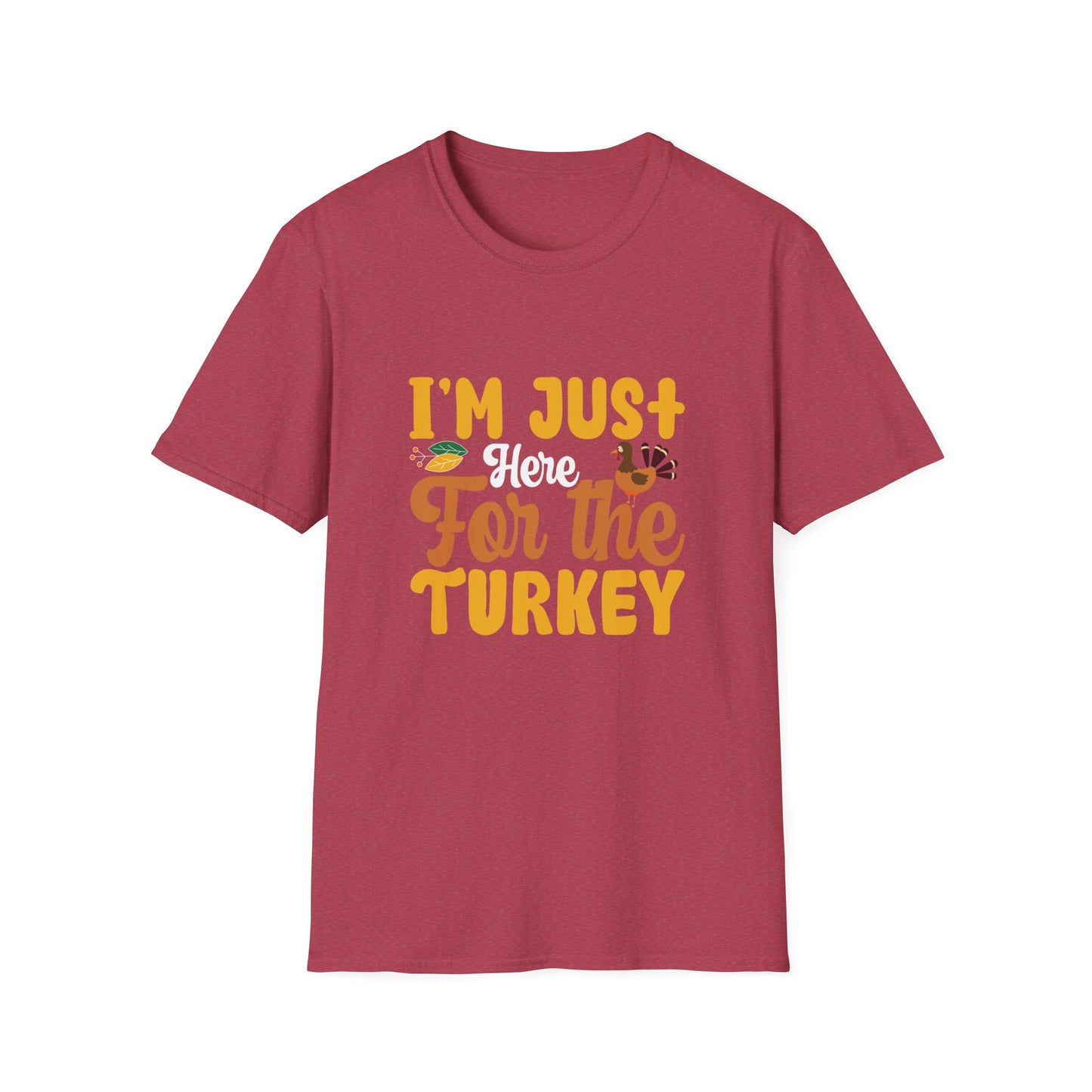 Just Here for the Turkey Cotton Tee