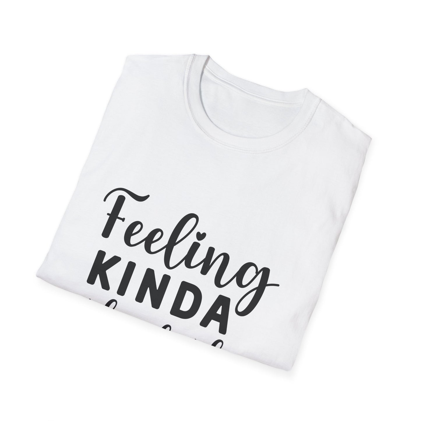 Feeling Kinda IDGAF-ish Today Tee