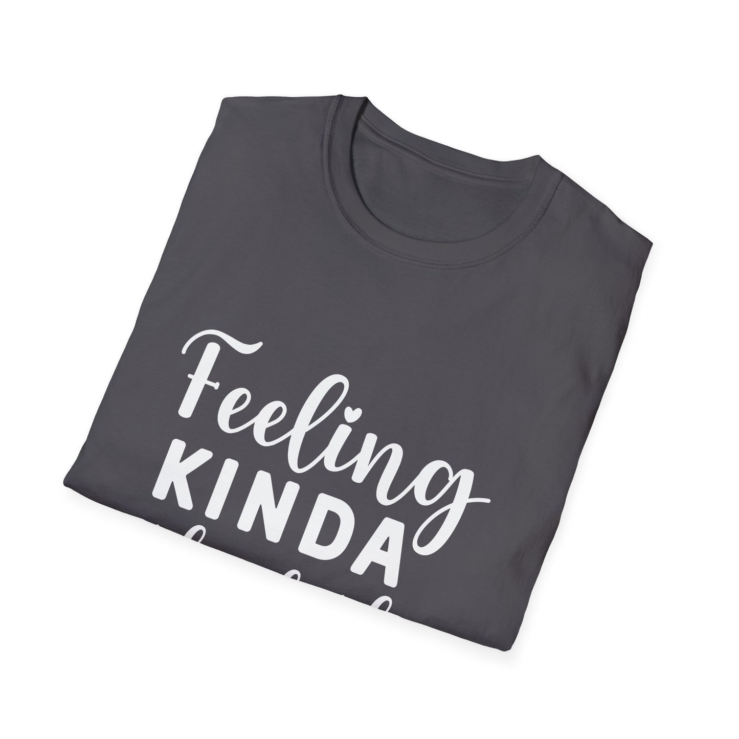 Feeling Kinda IDGAF-ish Today Tee