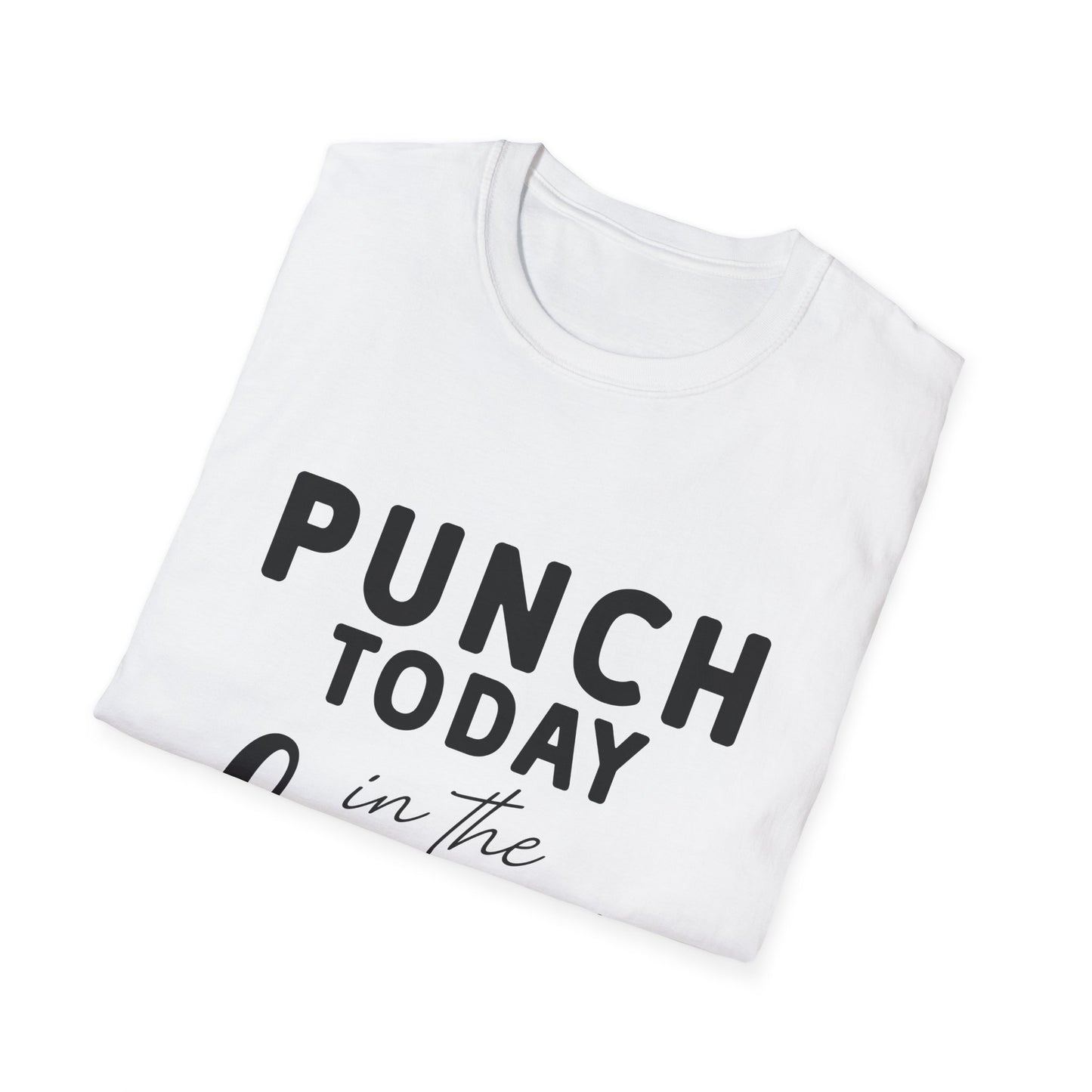 Punch Today in the Face Tee