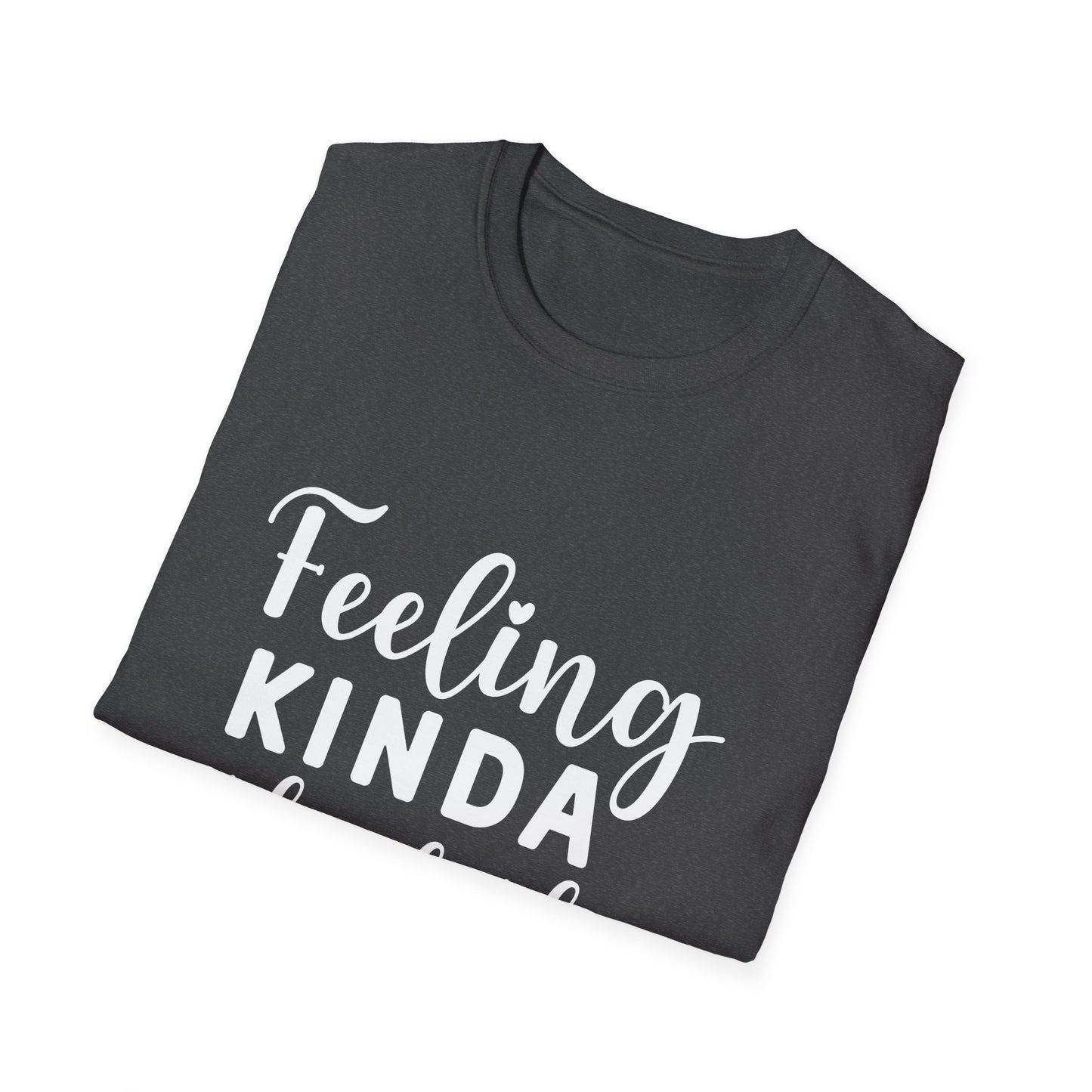 Feeling Kinda IDGAF-ish Today Tee