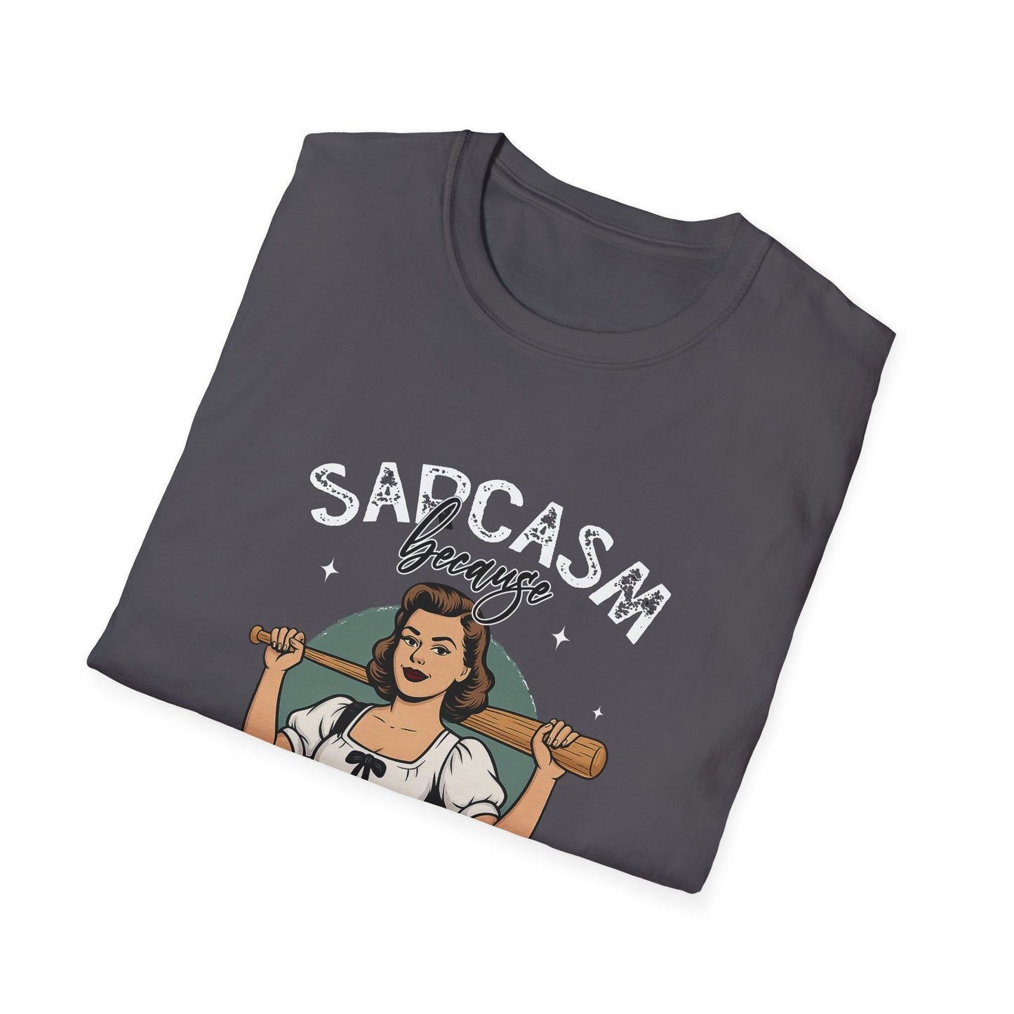 Sarcasm, Because Beating People is Illegal Tee