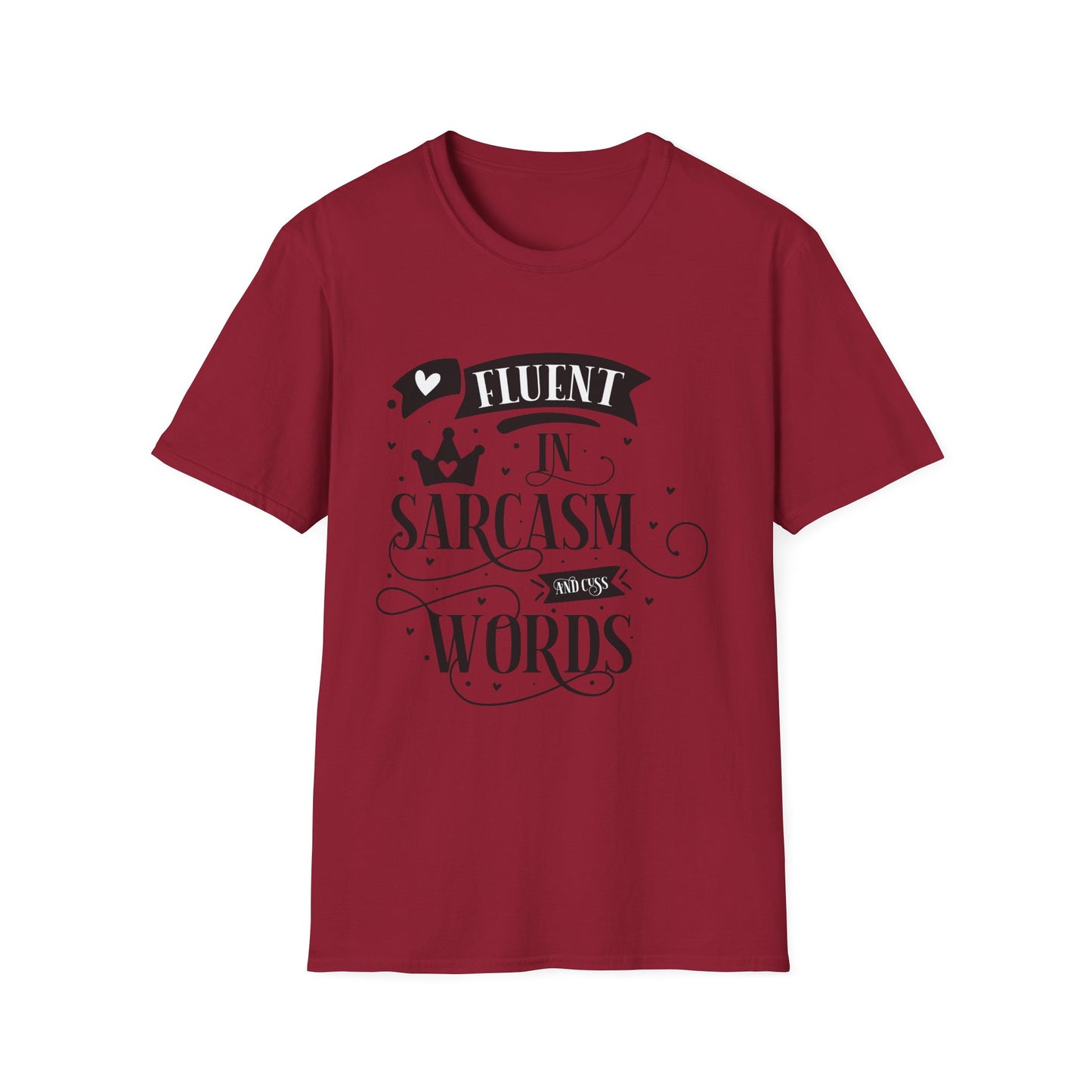 Fluent in Sarcasm & Cuss Words Unisex Cotton Tee