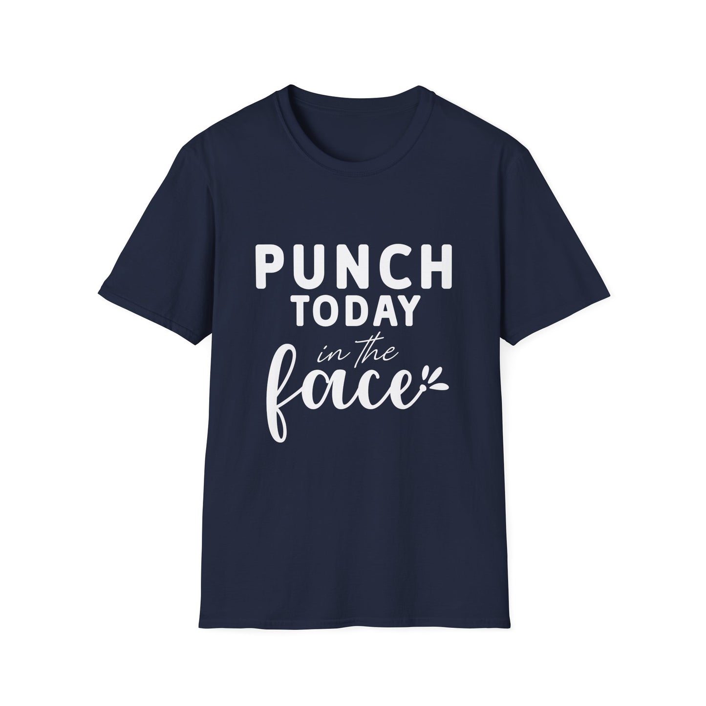 Punch Today in the Face Tee