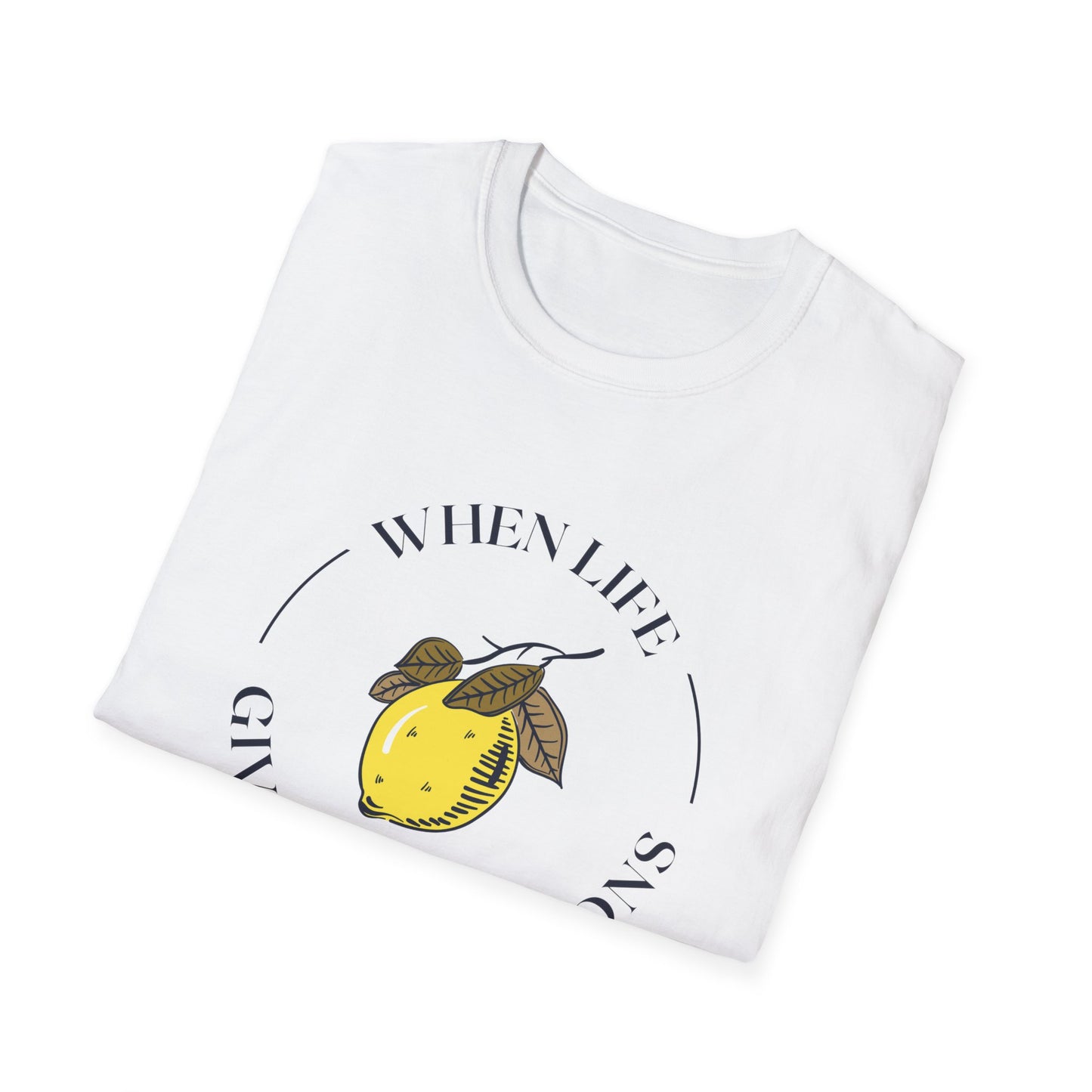 When Life Gives You Lemons Unisex T-Shirt