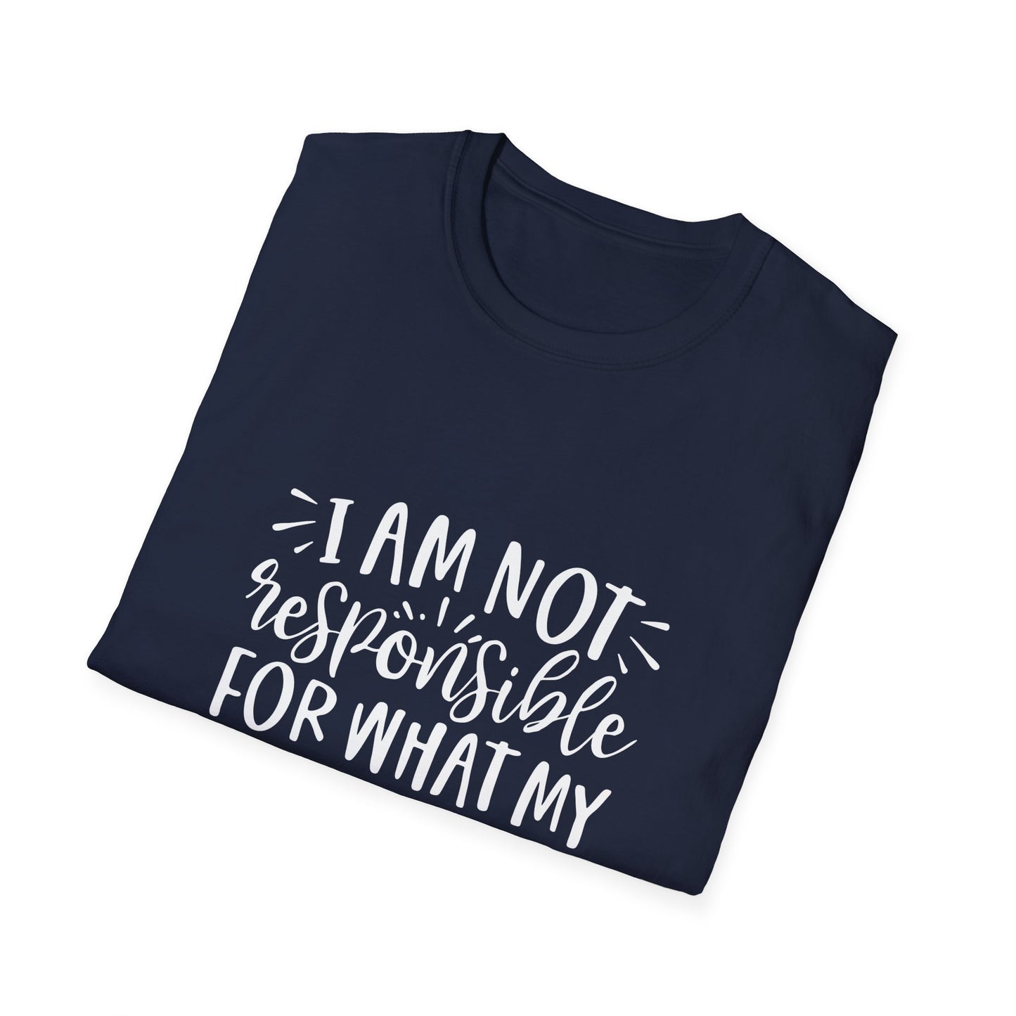 I am Not Responsible for What My Face Does When You Talk Unisex Cotton Tee