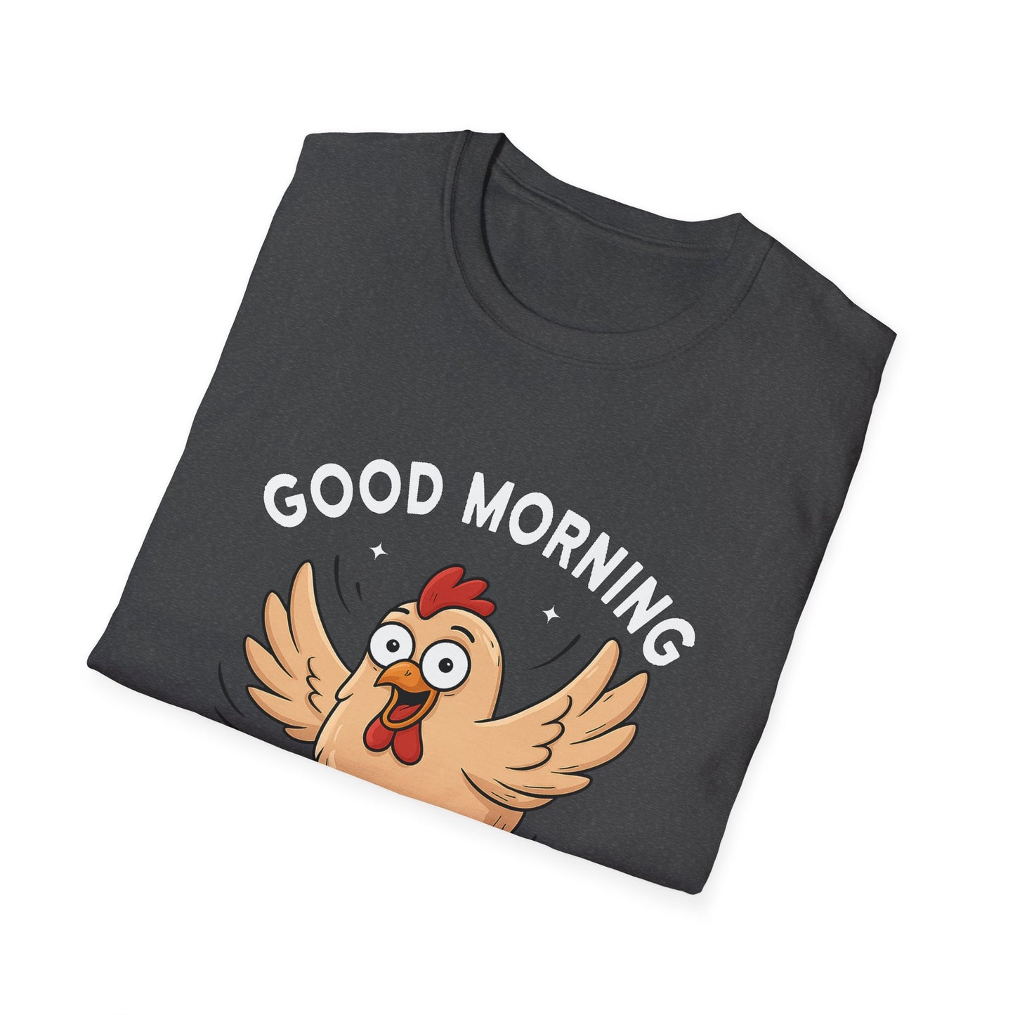 Good Morning Cluckers Tee