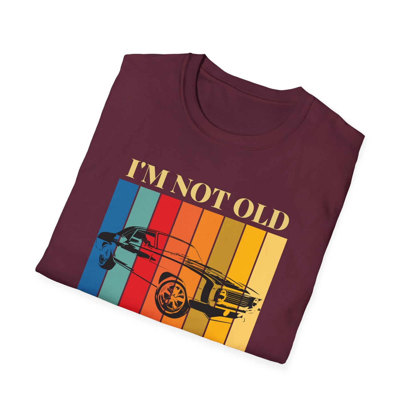 I'm Not Old I'm Classic Unisex Tee