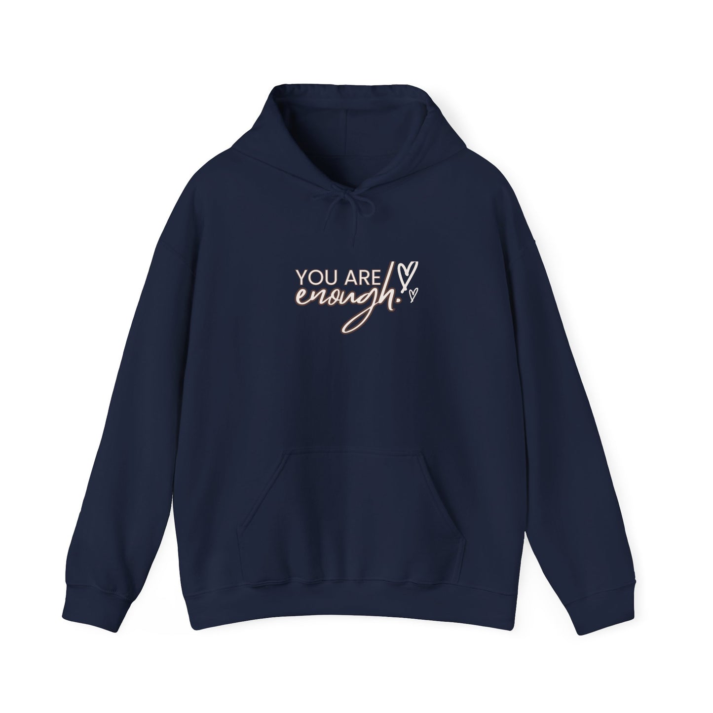 You Are Enough Inspirational Unisex Hoodie