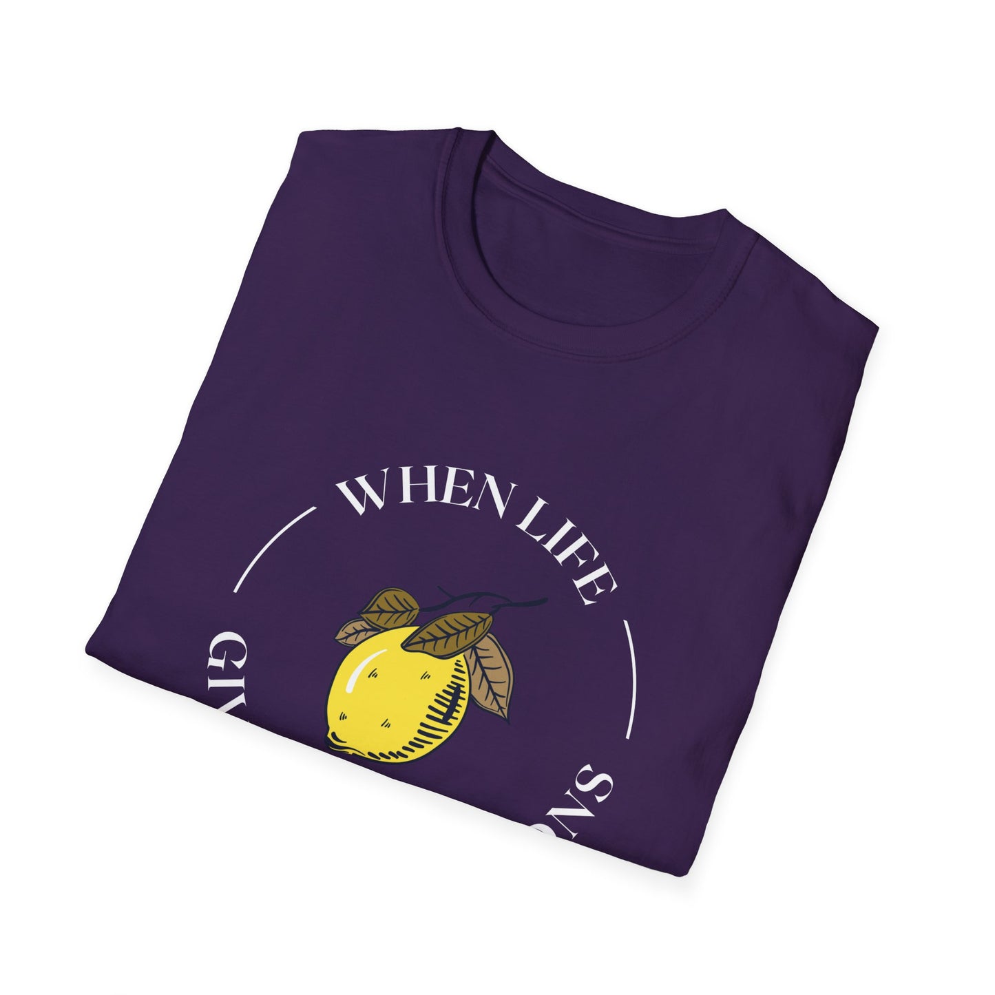 When Life Gives You Lemons Unisex T-Shirt