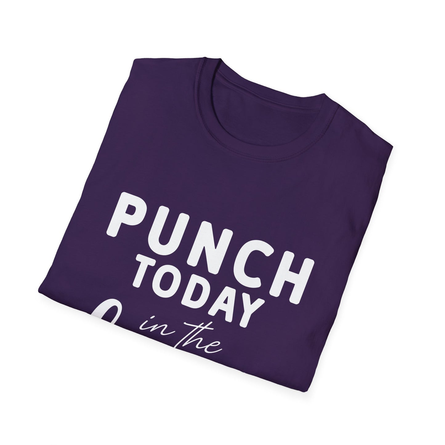 Punch Today in the Face Tee