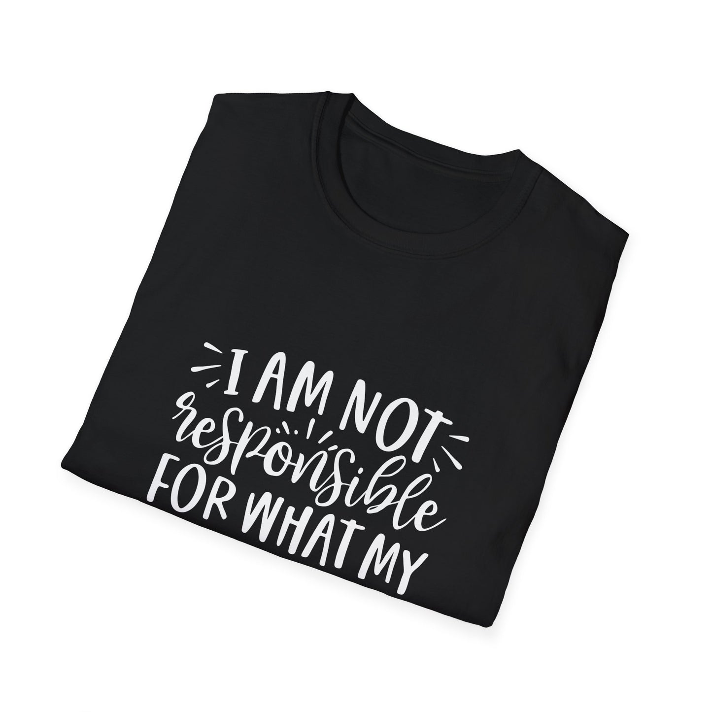I am Not Responsible for What My Face Does When You Talk Unisex Cotton Tee