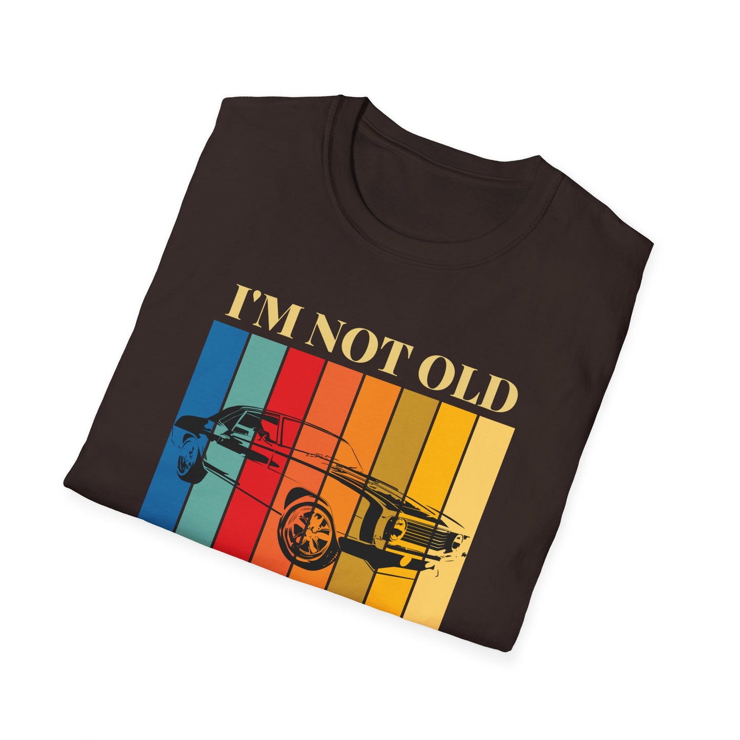 I'm Not Old I'm Classic Unisex Tee