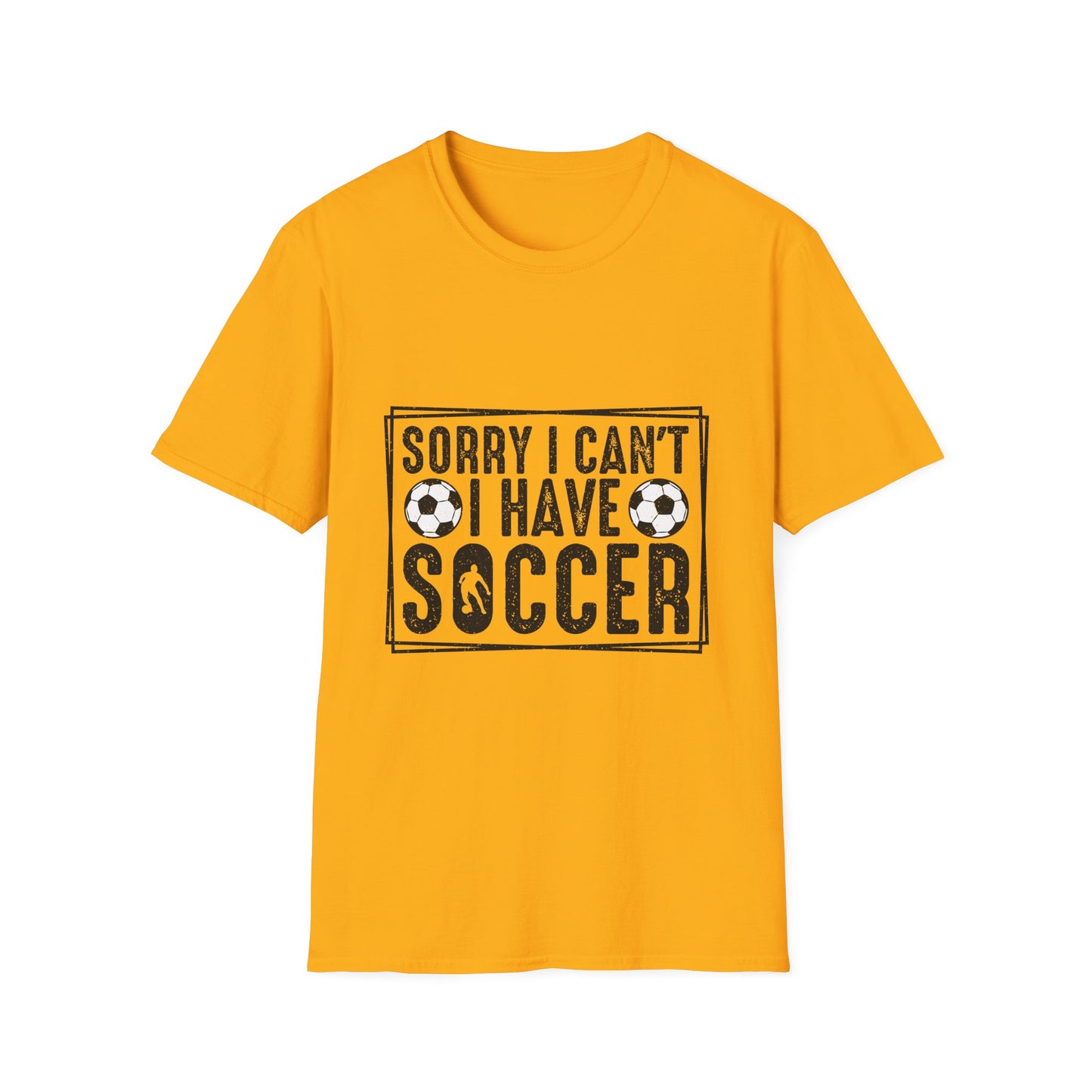 Sorry I Can't I Have Soccer Unisex Cotton Tee