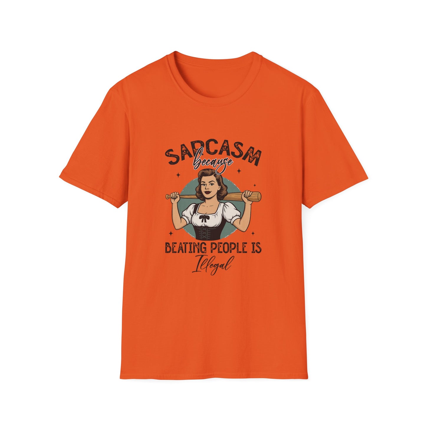 Sarcasm, Because Beating People is Illegal Tee