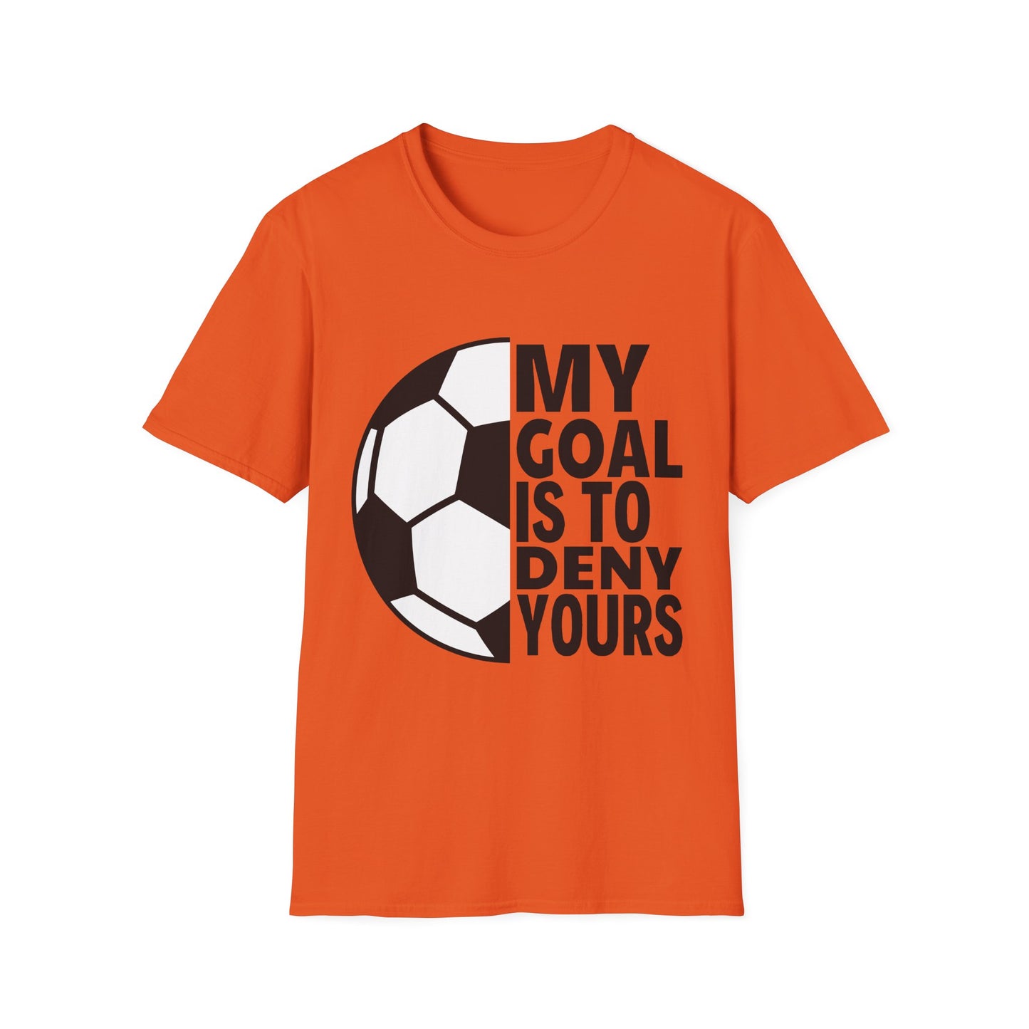 My Goal is to Deny Yours Tee