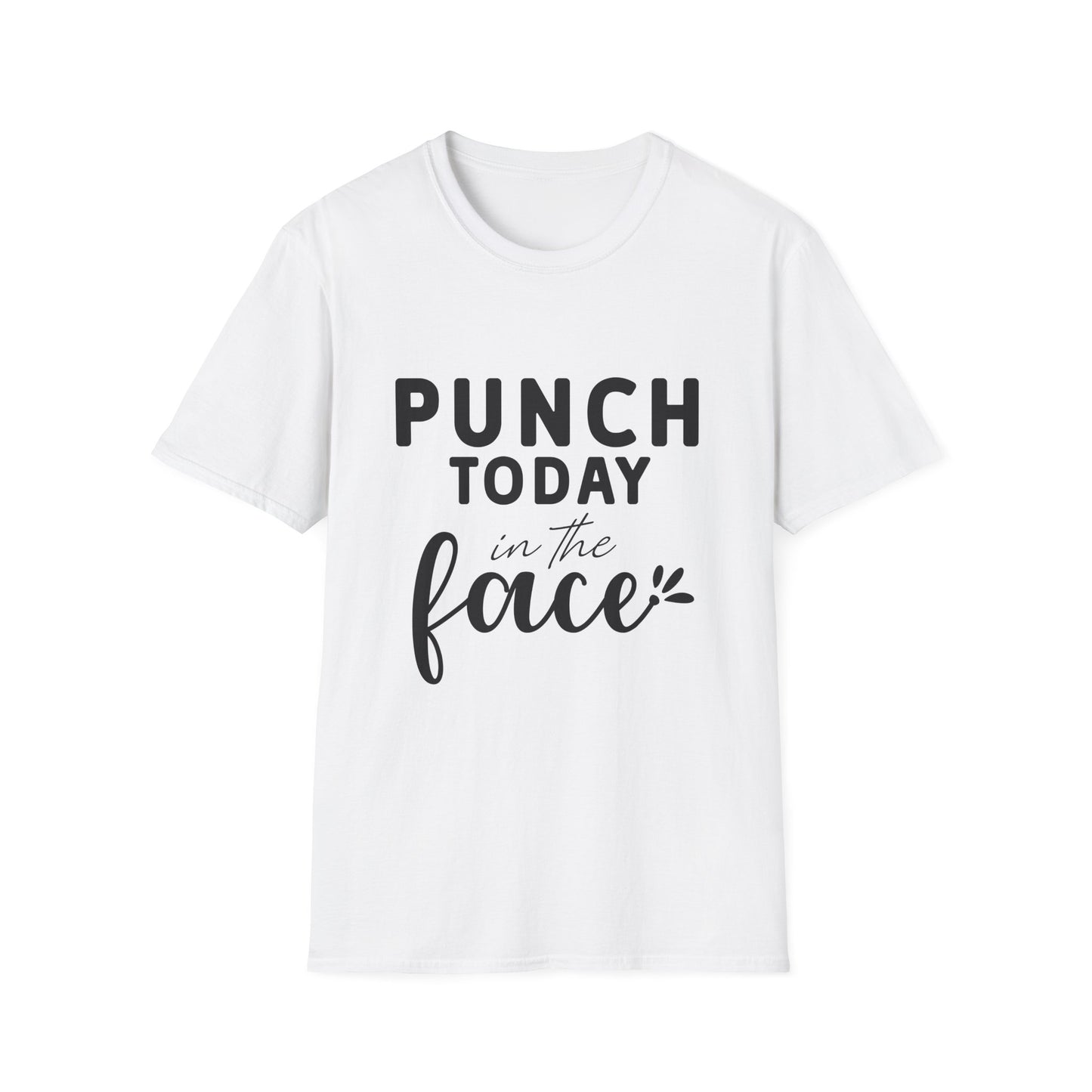 Punch Today in the Face Tee