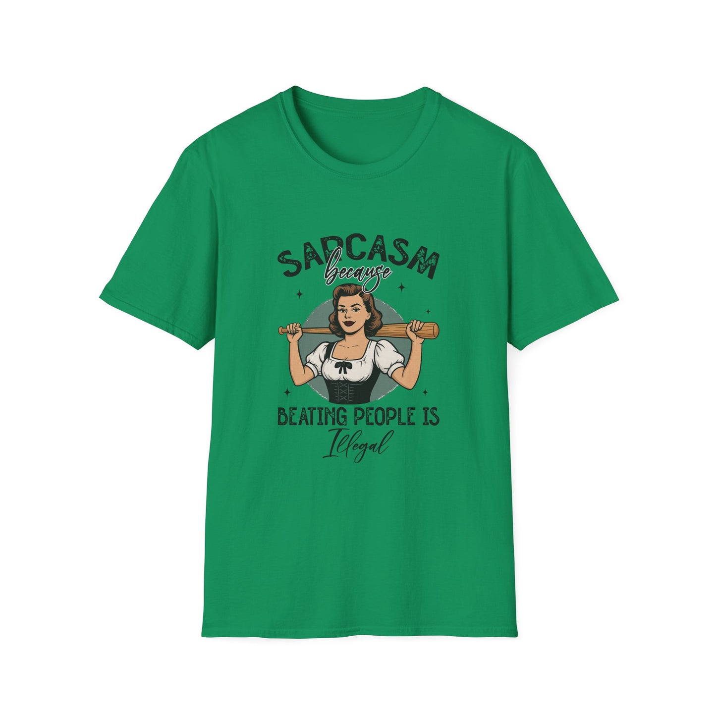 Sarcasm, Because Beating People is Illegal Tee