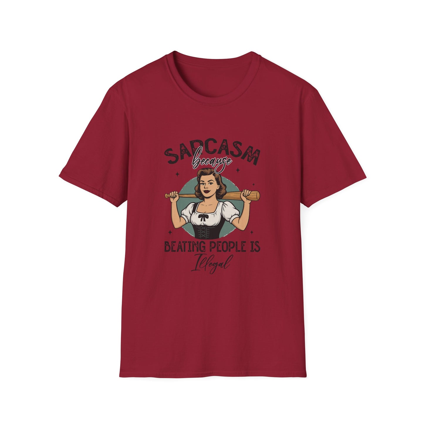 Sarcasm, Because Beating People is Illegal Tee